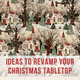 Illustration for article titled Ideas To Revamp Your Christmas Tabletop in 2017em/em